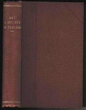 Works of Art and Artists in England. Volume I