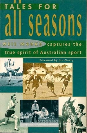 TALES FOR ALL SEASONS : Neil Marks Captures the True Spirit of Australian Sport