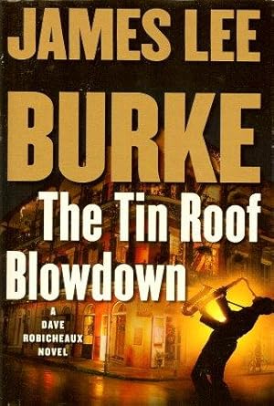 THE TIN ROOF BLODOWN : A Dave Robicheaux Novel