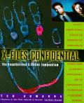 X-files Confidential : the Unauthorized X-philes Compendium