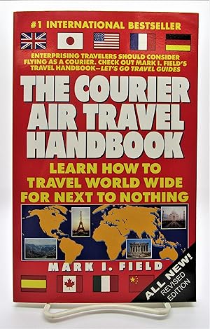 Courier Air Travel Handbook: Learn How to Travel Worldwide for Next to Nothing
