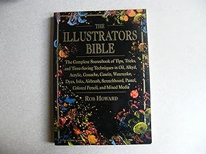 The Illustrator's Bible : The Complete Sourcebook of Tips, Tricks and Time-Saving Techniques in O...
