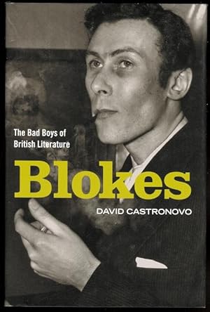 BLOKES: THE BAD BOYS OF ENGLISH LITERATURE.