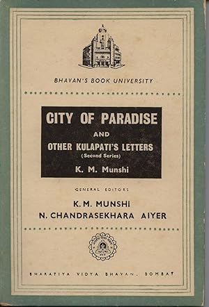 City of Paradise; And Other Kulapati's Letters (Second Series)