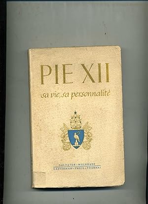 PIE XII, sa vie, sa personnalité. Traduit par Marcel Pobé.