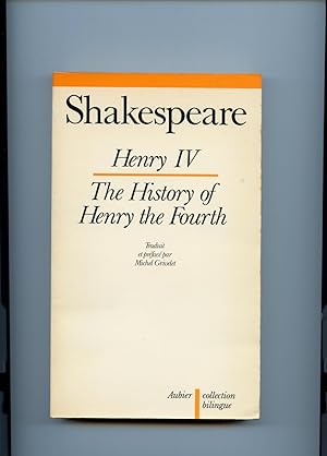 LA PREMIERE PARTIE DE L'HISTOIRE D'HENRY IV. Texte présenté , traduit et annoté par Michel Grivel...