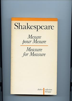 MESURE POUR MESURE. ( MEASURE FOR MEASURE ) . Introduction , traduction et notes par Michel Grive...