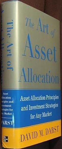 The Art of Asset Allocation: Asset Allocation Principles and Investment Strategies for Any Market
