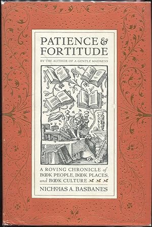 Patience & Fortitude; A Roving Chronicle of Book People, Book Places, and Book Culture