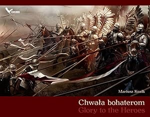 CHWALA BOHATEROM / GLORY TO THE HEROES