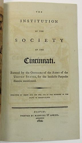 THE INSTITUTION OF THE SOCIETY OF THE CINCINNATI. FORMED BY THE OFFICERS OF THE ARMY OF THE UNITE...
