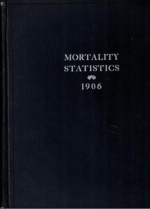 Mortality Statistics 1906 - Seventh Annual Report