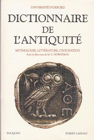 Dictionnaire de l'Antiquité. Mythologie, littérature, civilisation.