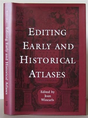 Editing Early and Historical Atlases: Papers given at the Twenty-ninth Annual Conference on Edito...