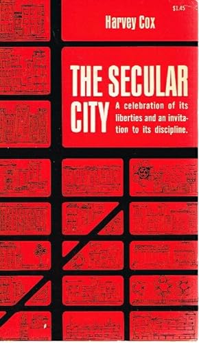 The Secular City; Secularization and Urbanization in Theological Perspective