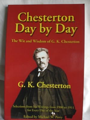 Chesterton Day by Day : The Wit and Wisdom of G. K. Chesterton