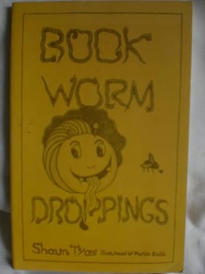 Book-Worm Droppings : An Anthology of Absurd Remarks Made by Customers in Second-Hand Bookshops