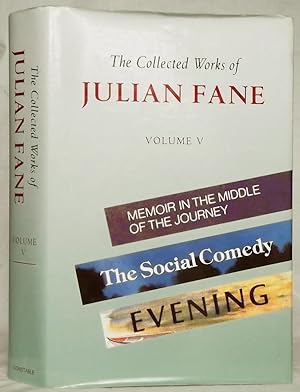 The Collected Works of Julian Fane Volume V Five 5 Memoir in the Middle of the Journey; The Socia...