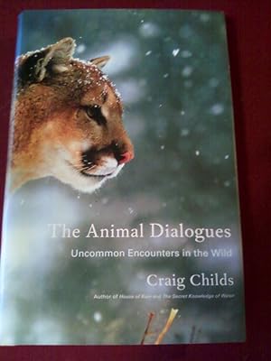The Animal Dialogues - Uncommon Encounters in the Wild