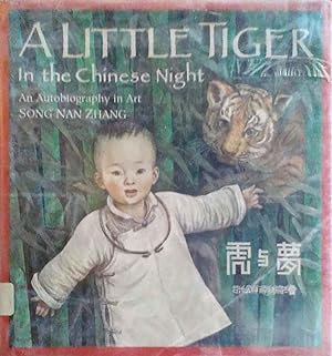 A Little Tiger in the Chinese Night an Autobiography in Art