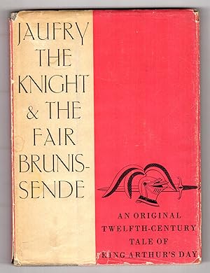 JAUFRY THE KNIGHT & THE FAIR BRUNISSENDE