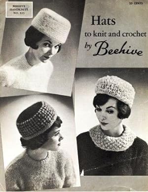 Beehive Handknits No. 523 Hats to knit and crochet