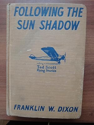 Ted Scott Flying Stories: Following the Sun Shadow