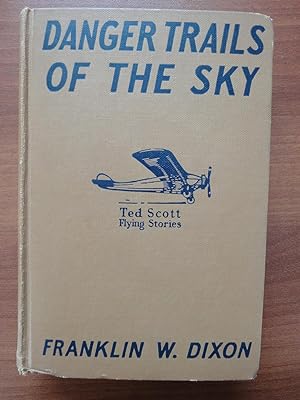Ted Scott Flying Stories: Danger Trails of the Sky