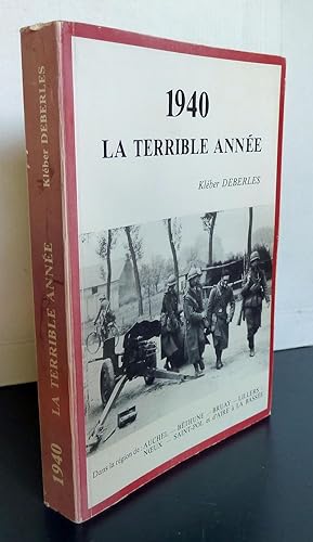 1940 : La Terrible Année Dans La Région De Auchel, Béthune, Bruay, Lillers, Noeux, Saint Pol Et D...