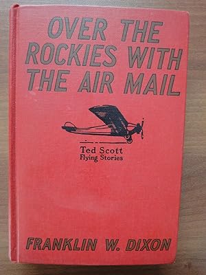 Ted Scott Flying Stories: Over the Rockies with the Air Mail
