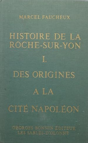 Histoire de La Roche-sur-Yon I : Des origines à la Cité Napoléon
