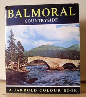 Balmoral Countryside (A Jarrold Colour Book), The.
