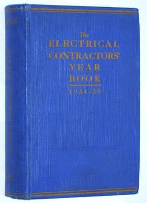 The Electrical Contractors' Year Book 1934 - 35