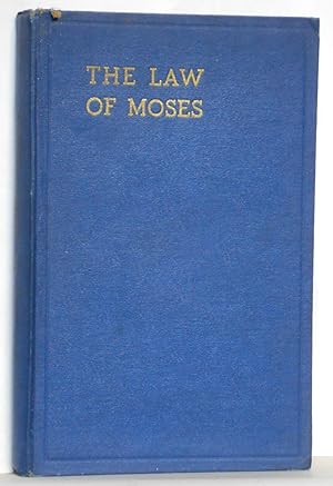 The Law of Moses as a rule of national and individual life