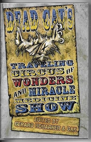 Dead Cat's Traveling Circus of Wonders and Miracle Medicine Show