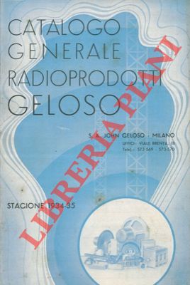 Catalogo generale radioprodotti Geloso. Stagione 1934-35.