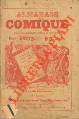Almanach comique, pittoresque, drolatique, critique et charivarique pour 1903. Illustré par Drane...