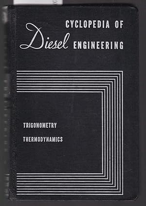 Cyclopedia of Diesel Engineering : Vol 5 : Trigonometry and Thermodynamics