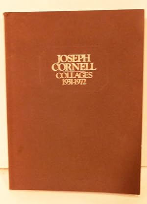 Joseph Cornell Collages 1931-1972; With texts by Donald Windham and Howard Hussey. Introduction b...