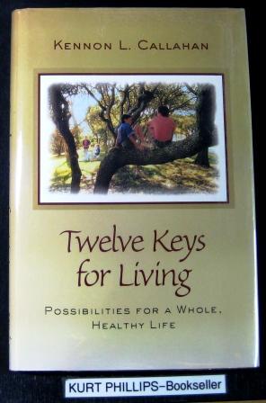Twelve Keys for Living: Possibilities for a Whole, Healthy Life (Signed Copy)