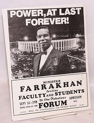 Power, at last forever!/Poder al fin para siempre; Minister Farrakhan invites faculty and student...