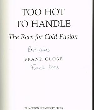 Too Hot to Handle: The Race for Cold Fusion (SIGNED FIRST EDITION)