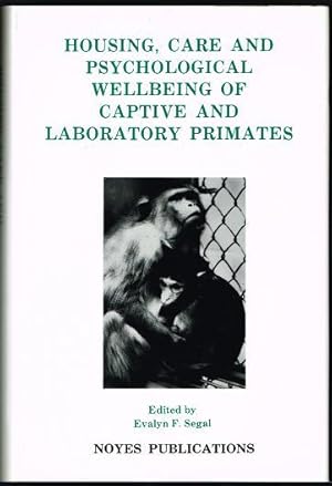 Housing, Care and Psychological Wellbeing of Captive and Laboratory Primates