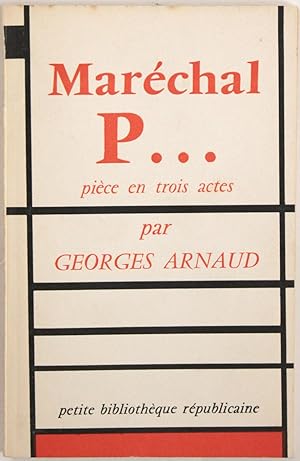 Maréchal P., pièce en trois actes
