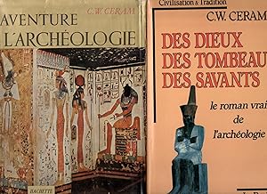 Des Dieux, des Tombeaux, des Savants - le roman vrai de l'archéologie + L'Aventure Archéologique