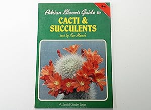 Adrian Bloom's Guide to Cacti & Succulents