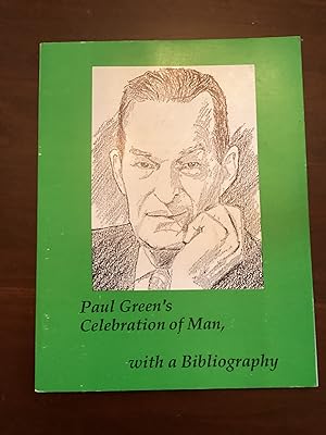 Paul Green's Celebration of Man, With a Bibliography