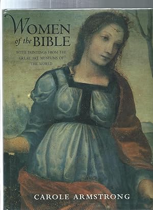 WOMAN OF THE BIBLE : With Painting From The Great Art Museums Of The World