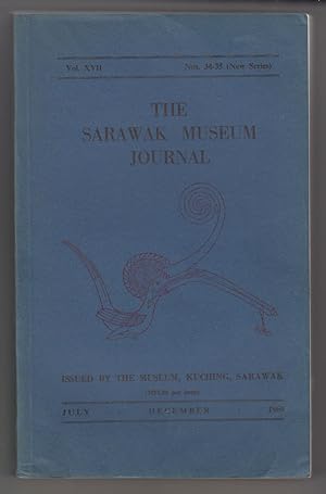 The Sarawak Museum Journal (Vol. XVII Nos. 34-35, New Series) July-December 1969