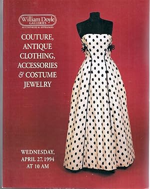 Couture, Antique Clothing, Accessories & Costume Jewelry (Auction Catalogue: Wed. April 27, 1994